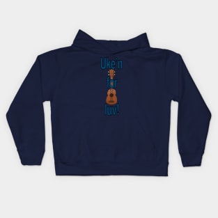 Uke’n for luv! Kids Hoodie